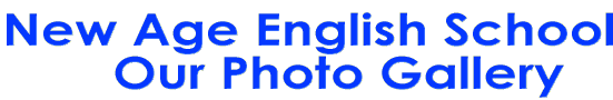 New Age English School   Our Photo Gallery 